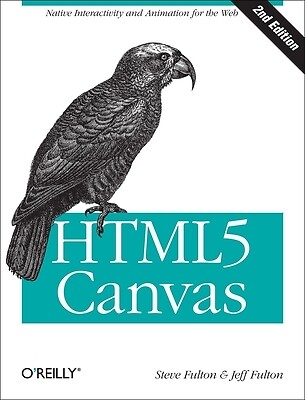 Html5 Canvas Native Interactivity and A Steve Fulton Paperback