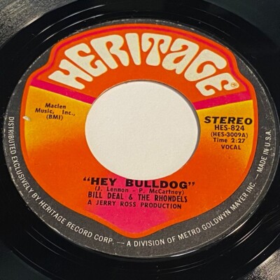 Bill Deal & The Rhondels: Hey Bulldog / I'm Gonna Make You Love Me 45 - Heritage