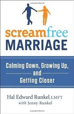 Screamfree Marriage: Calming Down, Growing Up, and Getting Closer by Hal Edw...