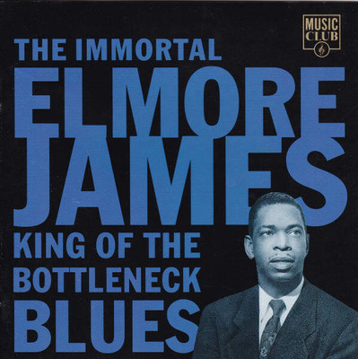 Elmore James - The Immortal Elmore James (CD)
