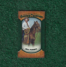 BILL PICKETT  PRO RODEO HOF 2014 UD GOODWIN CHAMPIONS MINI GREEN BLANK BACK CARD