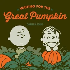 Waiting for the Great Pumpkin Hardcover Charles M. Schulz