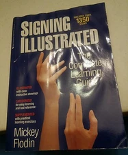 000 Signing Illustrated : The Complete Learning Guide by Mickey Flodin (1994