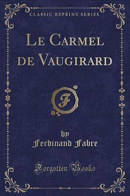 Le Carmel de Vaugirard klassischer Nachdruck, Ferdinand