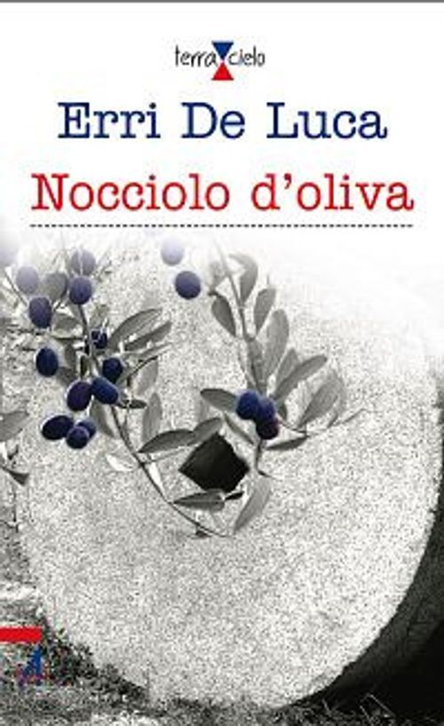 Libri Erri De Luca - Nocciolo D'oliva