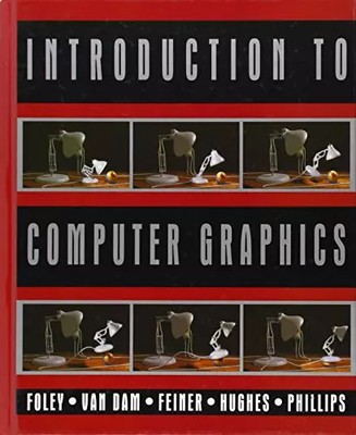 Introduction to Computer Graphics, James D. Foley,  Andries van Dam,  Steven K.