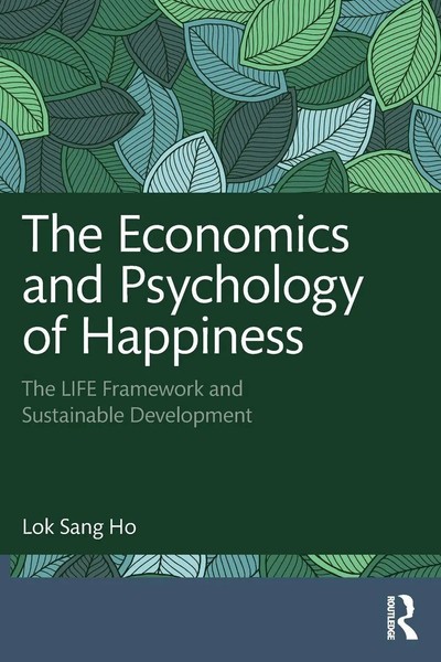Lok Sang Ho | The Economics And Psychology Of Happiness | Taschenbuch | Englisch-image