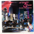 TOSHIKI KADOMATSU AFTER 5 CLASH AIR RAL8812 1LP