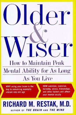 Older and Wiser: How to Maintain Peak Mental Ability for As Long As You Live