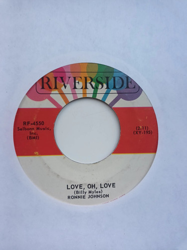 R&B Soul 45 Ronnie Johnson - Love, Oh, Love / Little Mary On Riverside