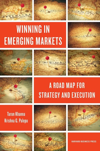 Winning In Emerging Markets | A Road Map For Strategy And Execution | Buch-image