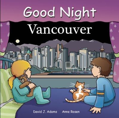 Good Night Vancouver; Good Night Our W- David J Adams, 9781602190399, board book