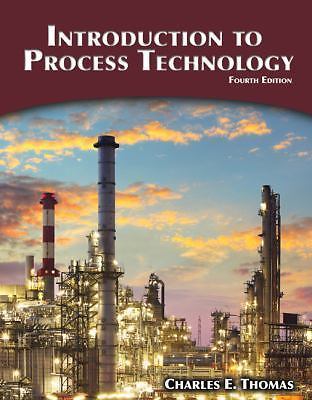 Introduction to Process Technology, Paperback by Thomas, Charles E., Like New...