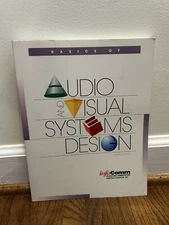 Basics of Audio and Visual Systems Design (InfoComm - Revised Edition)