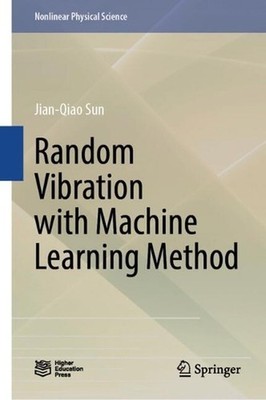 Random Vibration with Machine Learning Method by Jian-Qiao Sun Hardcover Book