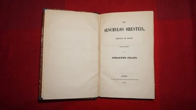 Des Aeschylos Oresteia - Johannes Franz (Hrsg.) 1846 - Bild 1 von 4