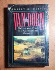 VAN DORN: The Life and Times of a Confederate General by Robert G. Hartje NEW