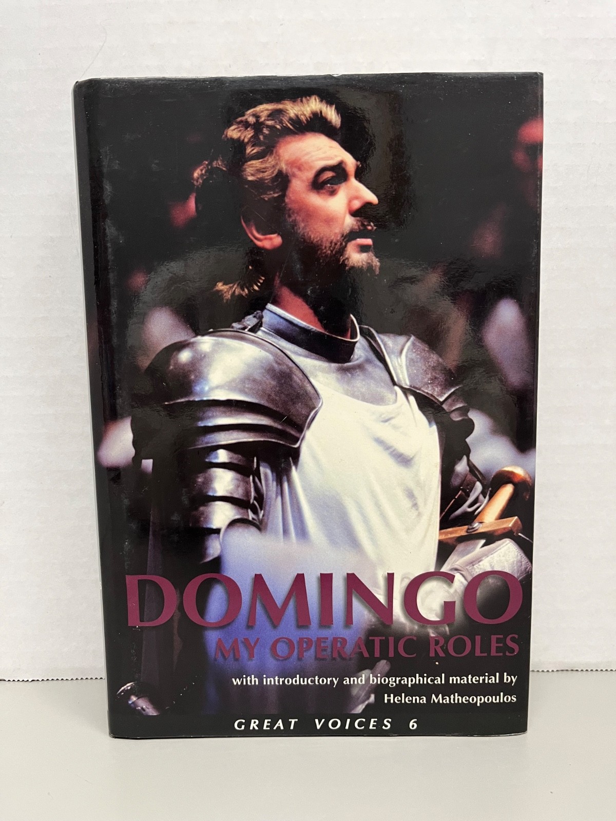 Placido Domingo: My Operatic Roles by Helena Matheopoulos 2003 Hardcover