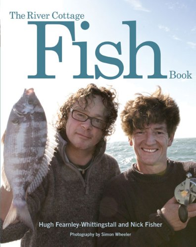 The River Cottage Fish Book - Fearnley-Whittingstall, Hugh