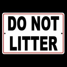 Please Do Not Litter No Littering Metal Sign warning trash dumping SL003