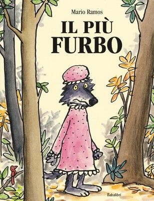 Libri Mario Ramos - Il Piu Furbo. Ediz. Illustrata