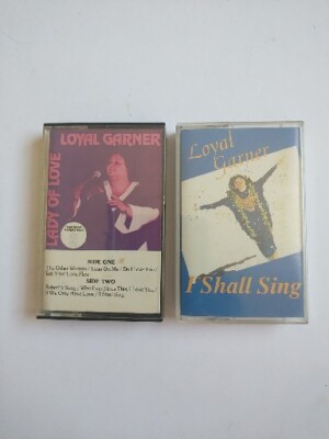 LOYAL GARNER,I Shall Sing & Lady Of Love Cassette Bundle! Rare!