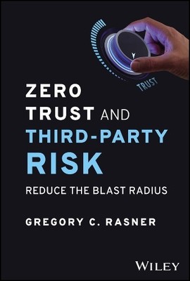 Zero Trust and Third-Party Risk by Gregory C. Rasner - 9781394203147