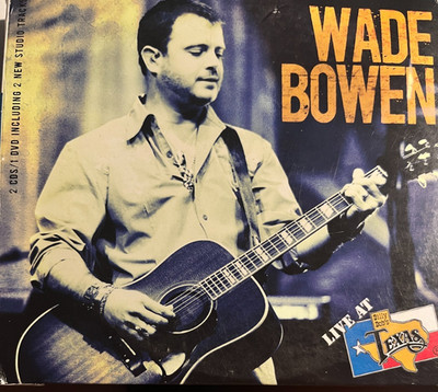 WADE BOWEN - Live at Billy Bob's Texas 2 x CD + DVD Digipak 2010 Smith Music