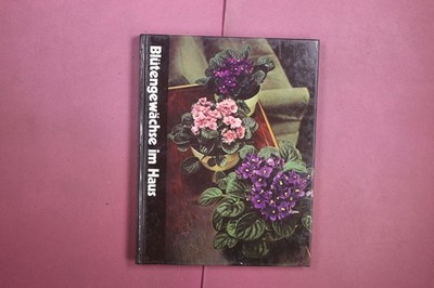409292 James Underwood Crockett BLÜTENGEWÄCHSE IM HAUS TIME-LIFE International