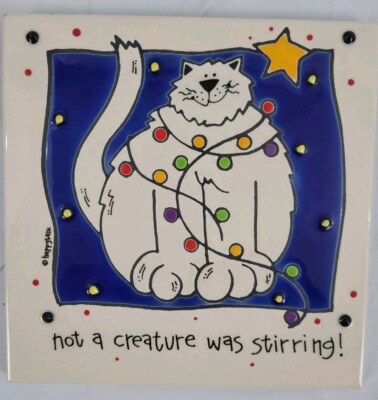 Happy Talk Ceramic Christmas Cat Tile Trivet ''Not a Creature Was Stirring''
