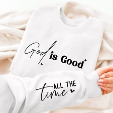 Women's Christian Sweatshirt God is Good All The Time Graphic Christian XS