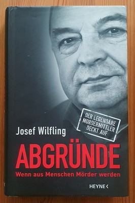 Josef Wilfling, ABGRÜNDE, TRUE CRIME, 2010,  gebundene Ausgabe