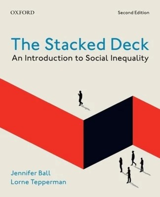 The Stacked Deck 2nd Edition: An Introduction to Social Inequality - paperba...