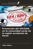 Peter Adoyo | PrevencióN Del Vih/Sida En La Comunidad Sorda De La RegióN...