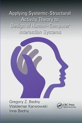 Applying Systemic-Structural Activity Theory to Design of Human-Computer...