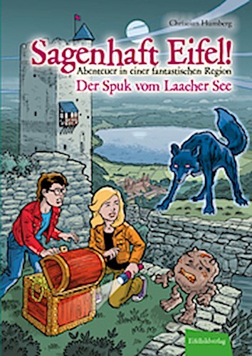 Sagenhaft Eifel - Abenteuer In Einer Fantastischen Region Christian