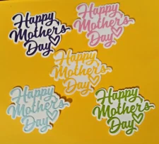 HAPPY MOTHER'S DAY DIE CUTS FOR CARDMAKING ~5 PC. ~ASSORTED COLORS