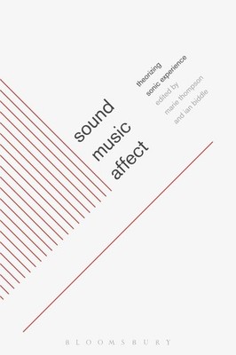 Sound, Music, Affect: Theorizing Sonic Experience by Ian Biddle (English) Paperb