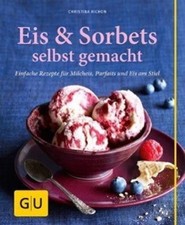 Eis & Sorbets selbst gemacht [German] by Richon, Christina [Hardback]