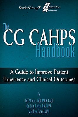 The CG CAHPS Handbook: A Guide to Improve Patient Experience and Clinical Outcom