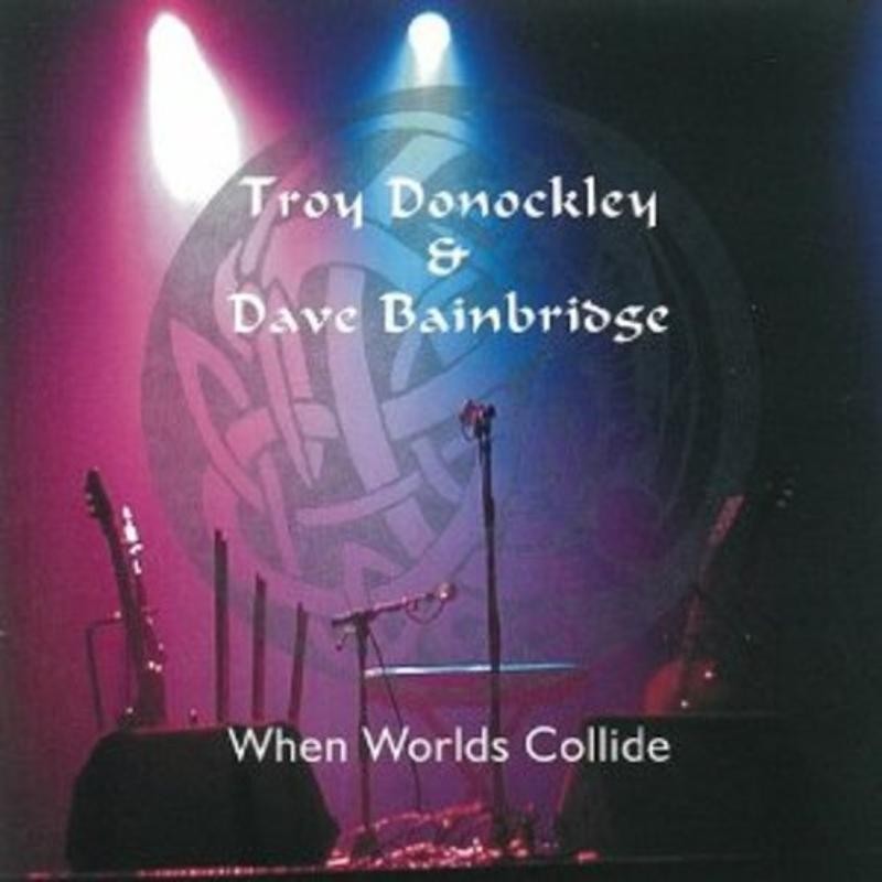 Donockley, Troy & Dave Bainbridge - When Worlds Collide CD NEU OVP