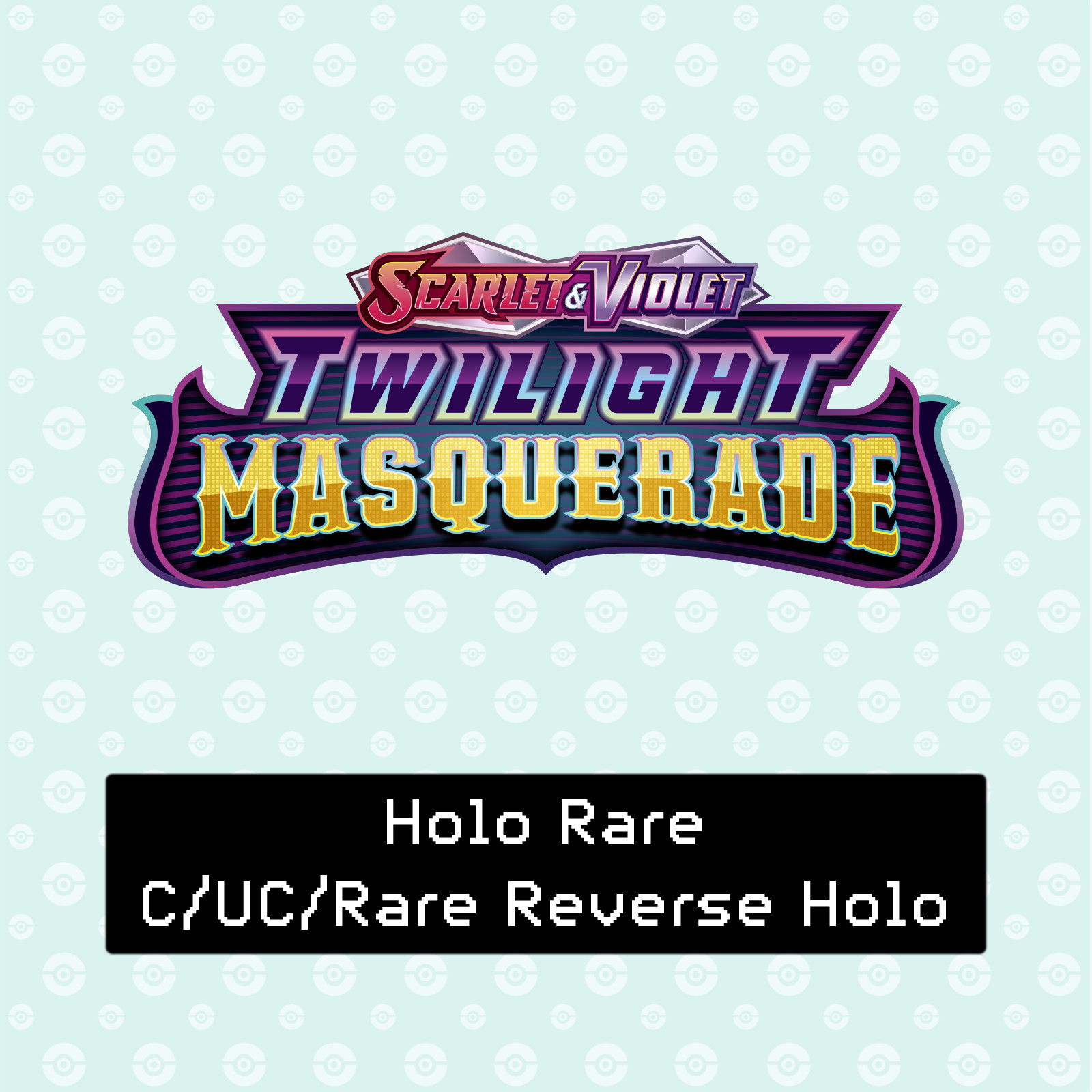 Pokémon Twilight Masquerade: Pick Your Holo - Holo Rare - C/UC/Rare Reverse Holo