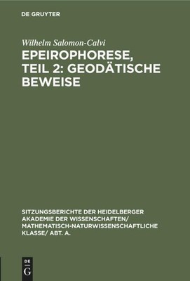 Epeirophorese, Teil 2: Geodätische Beweise Wilhelm Salomon-Calvi