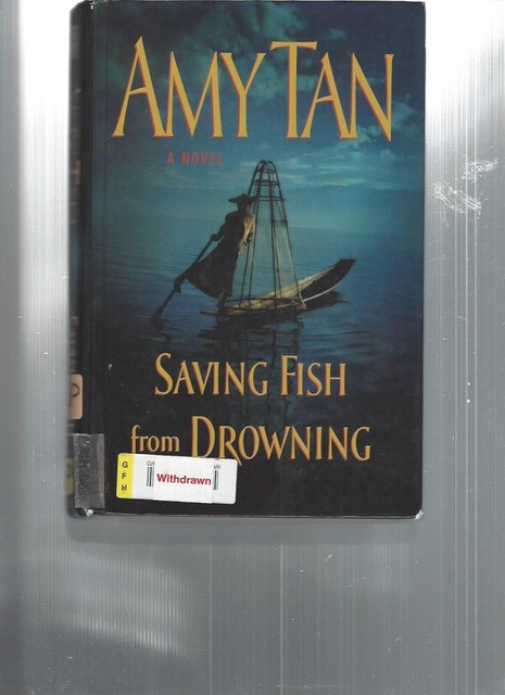 saving fish from drowning by amy tan saving fish from drowning by amy tan