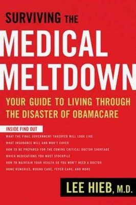 Surviving the Medical Meltdown: Your Guide to - Paperback, by Hieb Lee - Good
