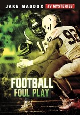 Football Foul Play (Jake Maddox Jv Mys..., Maddox, Jake