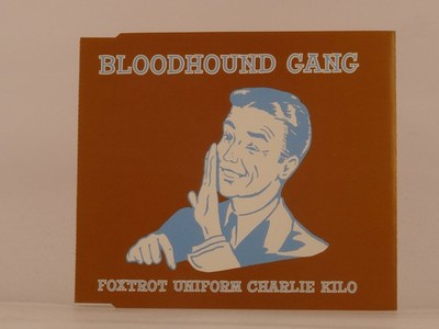 BLOOD HOUND GANG FOXTROT UNIFORM CHARLIE KILO (F98) 2 Track CD Single including 