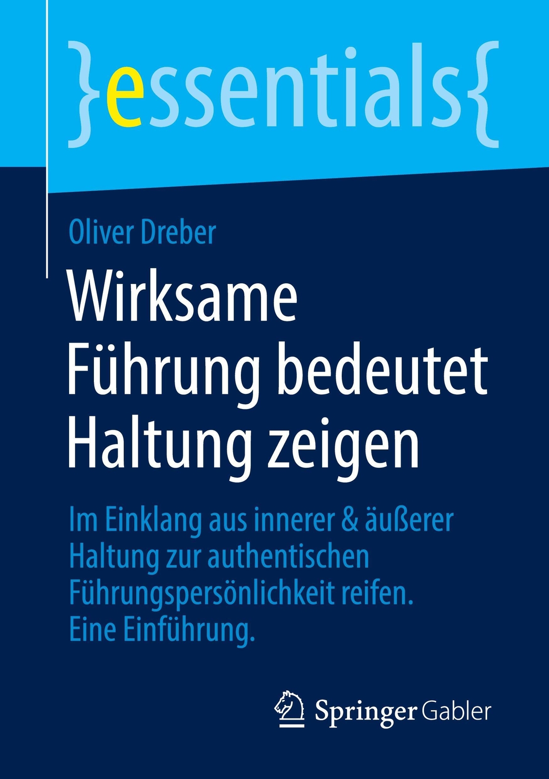 Thumbnail - Wirksame Führung Bedeutet Haltung Zeigen | Oliver Dreber | Taschenbuch