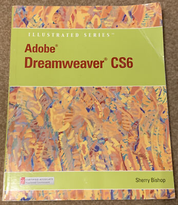 Adobe Dreamweaver CS6 Illustrated with Online Creative Cloud Updates by Bishop