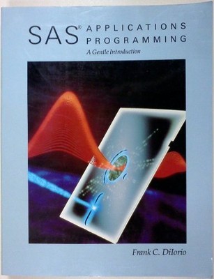 SAS Applications Programming: A Gen..., DiIorio, Frank 